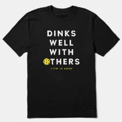 Life Is Good Dinks Well With Others Pickleball Crusher Men's